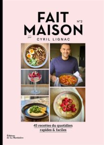 Fait Maison n°2 : un livre de recettes de Cyril Lignac