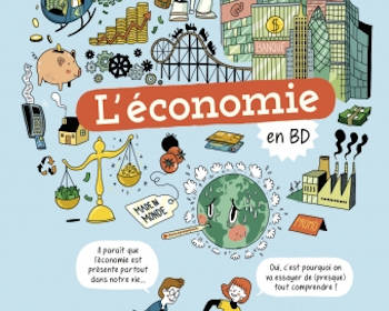 L'économie en BD : une bande-dessinée pour faire comprendre l'économie aux enfants