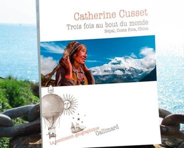 Trois fois au bout du monde : un livre de voyage introspectif signé Catherine Cusset