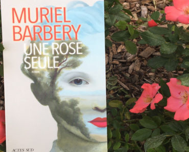 Une rose seule de Muriel Barbery : un voyage poétique au pays de l’enfance