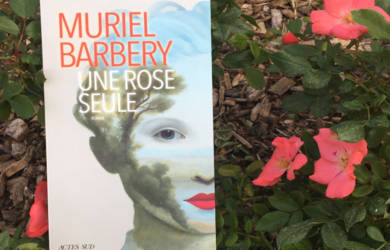 Une rose seule : un roman de Muriel Barbery