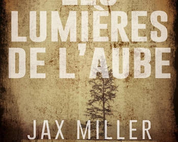 Les lumières de l'aube : un roman policier de Jax Miller