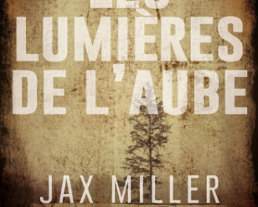 Les lumières de l’aube de Jax Miller
