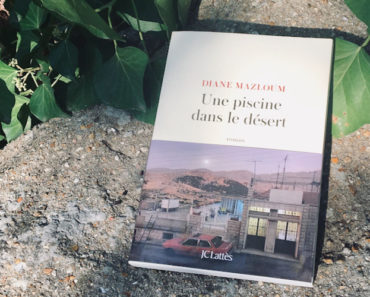 Une piscine dans le désert : le nouveau roman envoûtant de Diane Mazloum