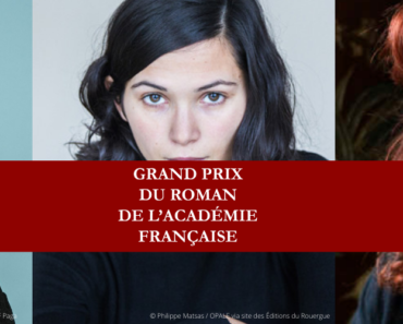 Le Grand prix du roman de l’Académie française a enfin dévoilé ses sélections 2020
