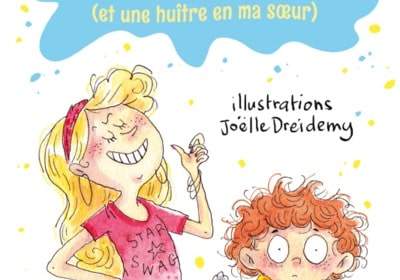 Comment j'ai changé ma sœur en huître : un livre pour enfants d'Emilie Chazerand