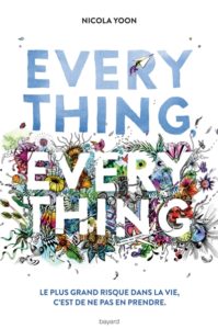 Everything, everything : livre ado romance de Nicola Yoon