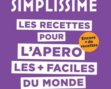 Simplissime : les recettes pour l’apéro les + faciles du monde de Jean-François Mallet