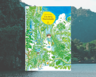 Un été à Tsurumaki de KOMATSU Shin’ya : une belle évasion d’été et une ode à la Nature