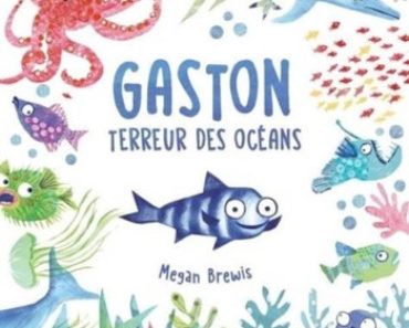 Gaston : terreur des océans de Megan Brewis