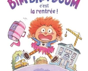Bim Bam Boum, c’est la rentrée ! de Hervé Eparvier et Baptiste Amsallem