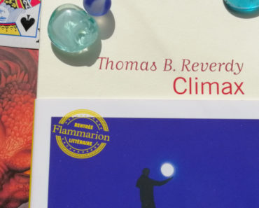 Le climax de Thomas B. Reverdy, équilibre d’un monde prêt à se rompre