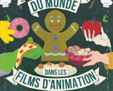Les recettes du monde dans les films d’animation de Minh-Tri Vo et Eugénie Michel