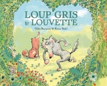 Loup gris et Louvette de Gilles Bizouerne et Ronan Badel