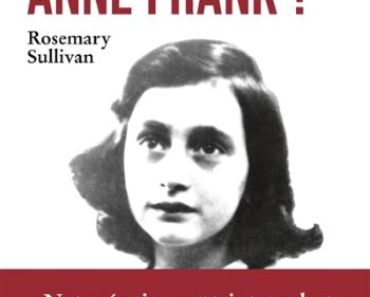 Qui a trahi Anne Frank ? de Rosemary Sullivan