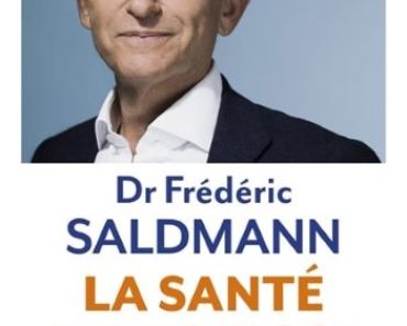 La santé devant soi de Frédéric Saldmann