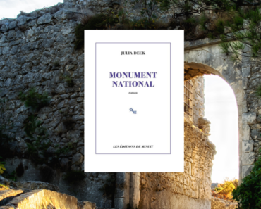 Monument national de Julia Deck : la chronique cinglante d’une époque