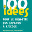 100 idées pour le bien-être des enfants a l’école de Sophie Donadey-Dupas
