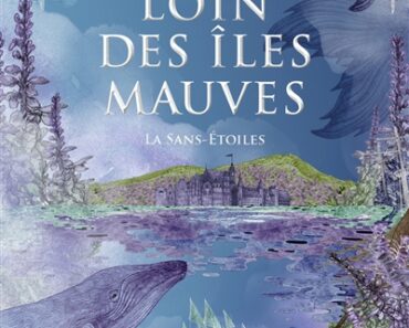 Loin des îles mauves, tome 1 de Chloé Chevalier