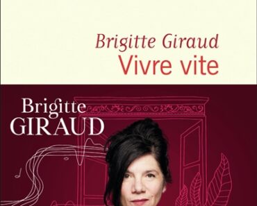 Vivre vite de Brigitte Giraud
