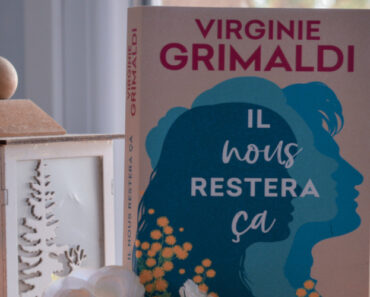 Il nous restera ça : le destin croisé de trois générations par Virginie Grimaldi