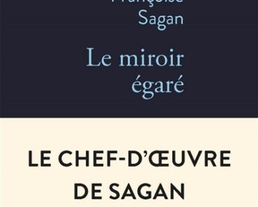 Le miroir égaré de Françoise Sagan
