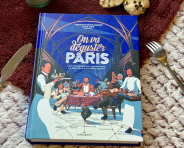On va déguster Paris de François-Régis Gaudry : un beau livre à offrir à tous ceux qui rêvent de croquer la capitale française à pleines dents