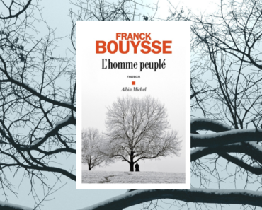 L’homme peuplé de Franck Bouysse : chronique d’une campagne intemporelle